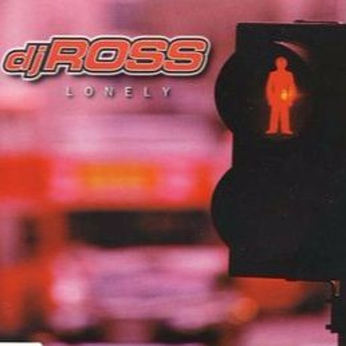 ภาพปกอัลบั้มเพลง Dj Ross - Lonely Rmx 2k16