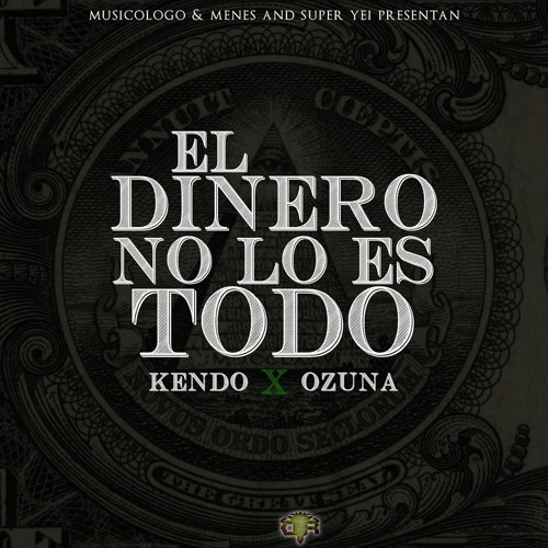 ภาพปกอัลบั้มเพลง El Dinero No Es Todo - Kendo Kaponi FT. Ozuna