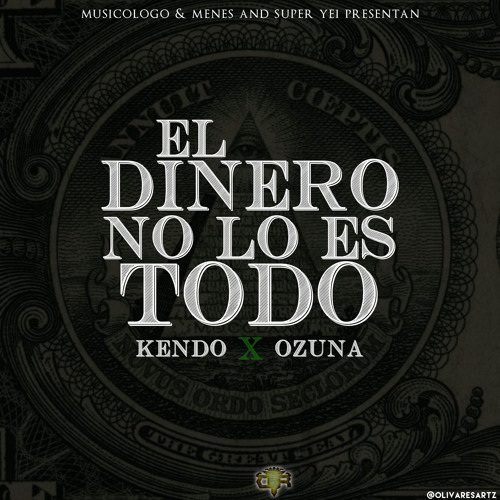 ภาพปกอัลบั้มเพลง EL DINERO NO LO ES TODO-KENDO KAPONI FT OZUNA (Prod. By Super Yei Y Jone Quest)