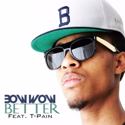 ภาพปกอัลบั้มเพลง Bow Wow Ft. T - Pain - Better (Remix January 2017)