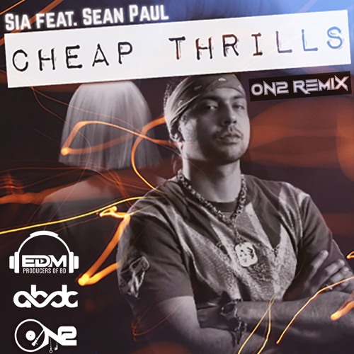 ภาพปกอัลบั้มเพลง Sia - Cheap Thrills ft. Sean Paul ( ON2 Remix )