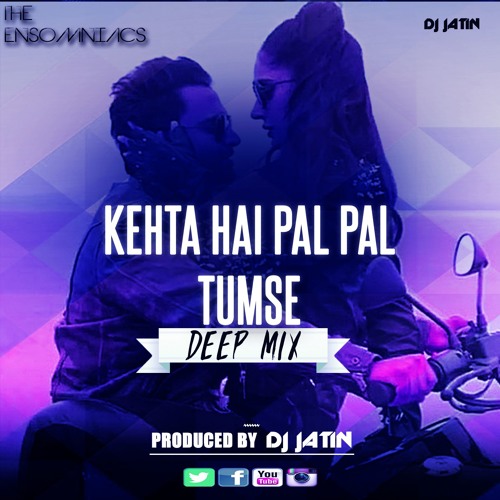 ภาพปกอัลบั้มเพลง Kehta Hai Pal Pal Tumse Deep Mix