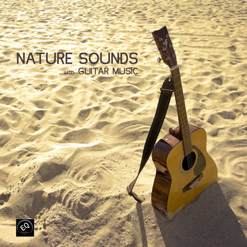 ภาพปกอัลบั้มเพลง Nature Sound and Guitar Music for Sleep Natural White Noise for Deep Sleep - Soothing Nature Lullaby for Baby. Well Being Sounds