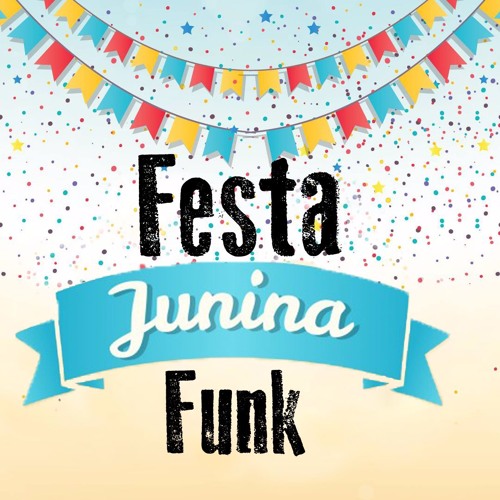 ภาพปกอัลบั้มเพลง Funk Quadrilha Junina Maluca - Festa Na Roça ( DJMaick )