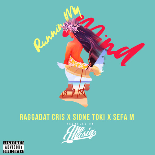 ภาพปกอัลบั้มเพลง Runnin My Mind - feat. Sione Toki Raggadat Cris & Sefa M (Prod. by Mo Musiq)