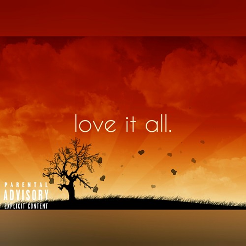 ภาพปกอัลบั้มเพลง love it all. (prod. C'mar the Producer)