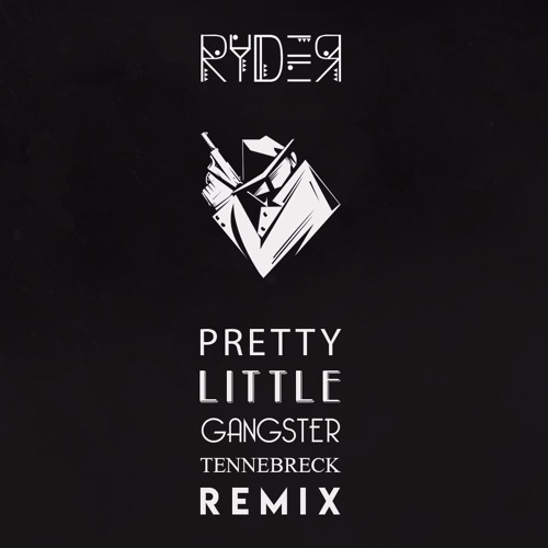 ภาพปกอัลบั้มเพลง RYDER - Pretty Little Gangster (Tennebreck Remix) (Extended)