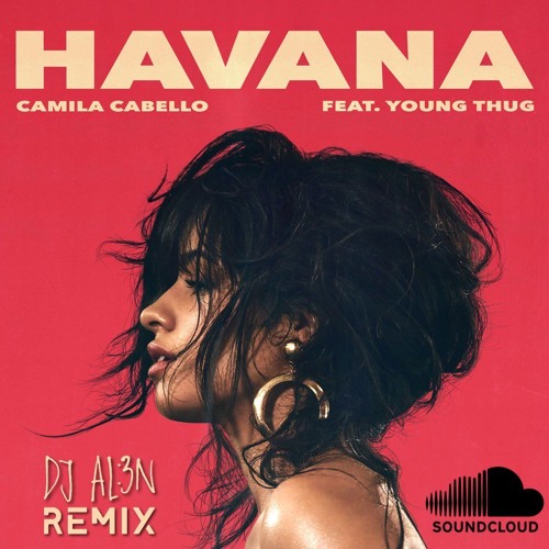 ภาพปกอัลบั้มเพลง Camila Cabello - Havana Ft. Young Thug (DJ AL3N Remix)
