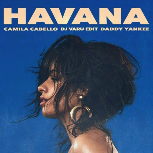 ภาพปกอัลบั้มเพลง Camila Cabello Ft. Daddy Yankee - Havana (Dj Varu Edit)