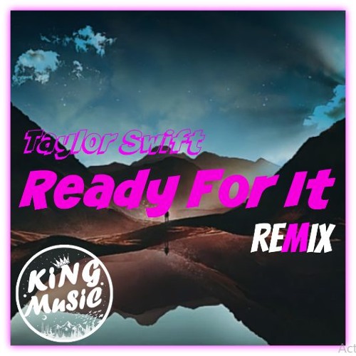 ภาพปกอัลบั้มเพลง Taylor Swift - Ready For It (Cherry Beach Trap Remix)And the video remix link