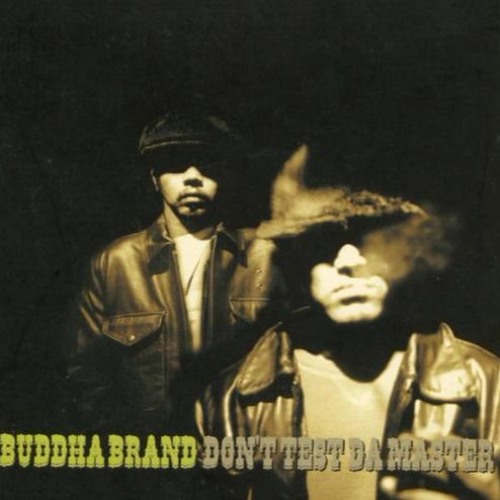 ภาพปกอัลบั้มเพลง BUDDHA BRAND - DON'T TEST DA MASTER feat.NIPPS LUNCH TIME SPEAX (Sounguage Remix)
