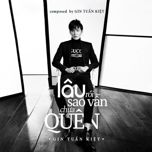 ภาพปกอัลบั้มเพลง Lau Roi Sao Van Chua Quen - Gin Tuan Kiet
