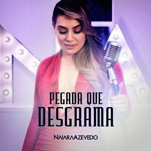 ภาพปกอัลบั้มเพลง VS SERTANEJO PEGADA QUE DESGRAMA - Naiara Azevedo