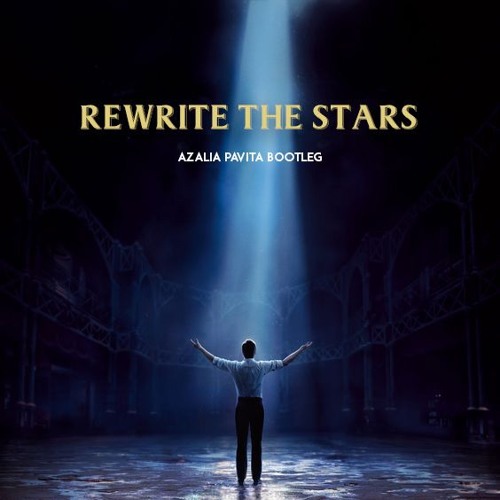 ภาพปกอัลบั้มเพลง Rewrite The Stars (from The Greatest Shn Soundtrack) - Azalia ta Bootleg