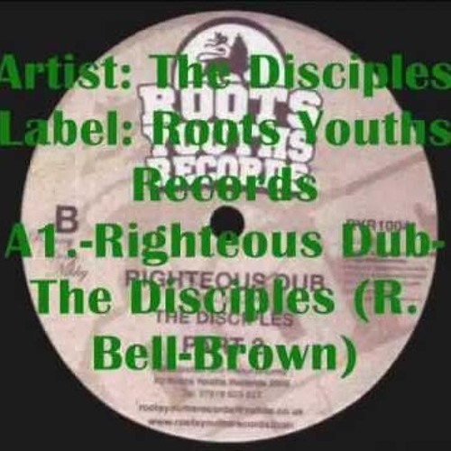 ภาพปกอัลบั้มเพลง The Disciples - Righteous Dub (Roots Youth Records)
