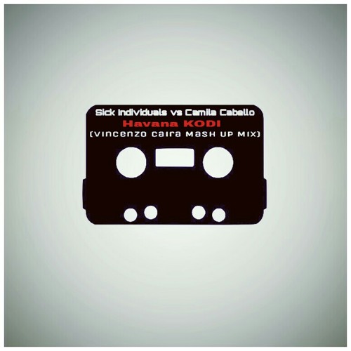ภาพปกอัลบั้มเพลง Sick Individuals vs Camila Cabello - Havana KODI (Vincenzo Caira Mash Up Mix)