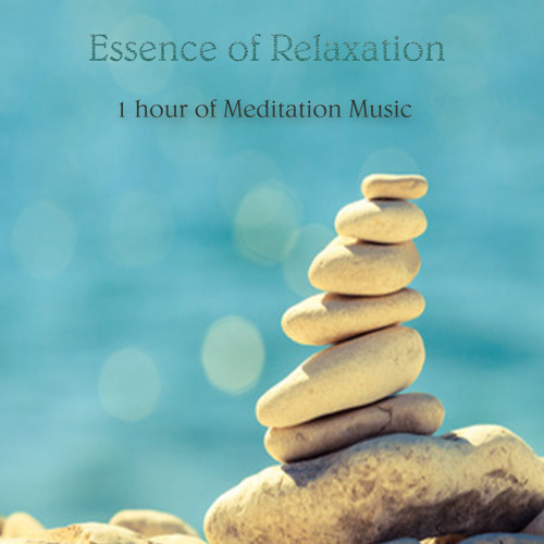 ภาพปกอัลบั้มเพลง 1 Hour Meditation Music Relaxing Music Relaxation Music Spa Music Essence of Relaxation