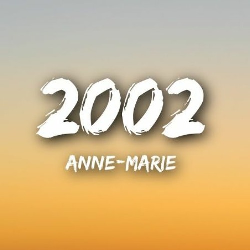 ภาพปกอัลบั้มเพลง Anne-Marie – 2002 (Cover)