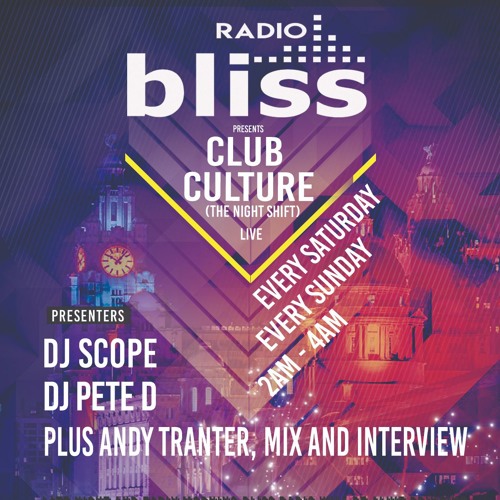 ภาพปกอัลบั้มเพลง DJ SCOPE Bliss Radio Club Culture Friday 31st August Andy Tranter Guest Mix And Interview