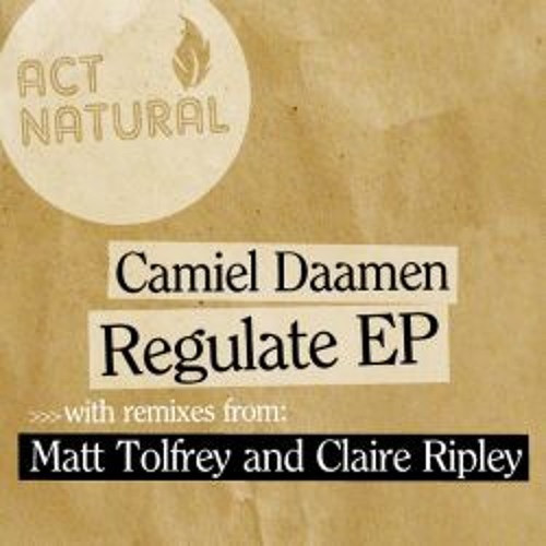 ภาพปกอัลบั้มเพลง Camiel Daamen Feat Mairead - Regulate Originalmix Act Natural