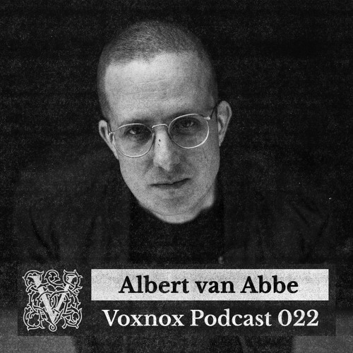 ภาพปกอัลบั้มเพลง Voxnox Podcast 022 - Albert van Abbe (LIVE at Into The Woods ADE Weekender)