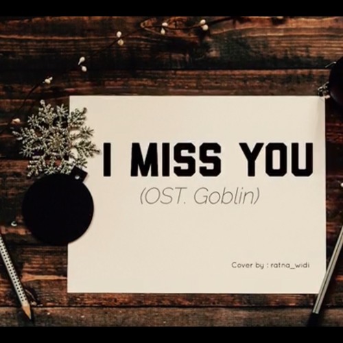 ภาพปกอัลบั้มเพลง I Miss You (OST Goblin) - Cover by nanawidi
