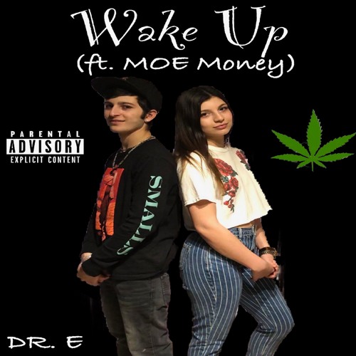 ภาพปกอัลบั้มเพลง Wake Up - DR. E (ft. MOE Money) prod. by FreaRobinson (beat Prod. by Yung N Icy)