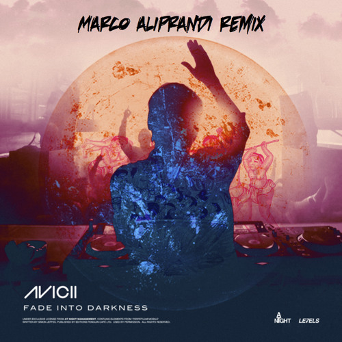 ภาพปกอัลบั้มเพลง Avicii - Fade In To Darkness (Marco Aliprandi Remix) Free Download