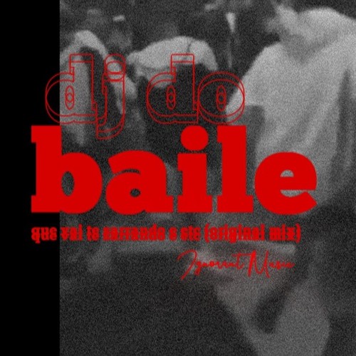 ภาพปกอัลบั้มเพลง dj do baile que vai te sarrando e etc (original mix)