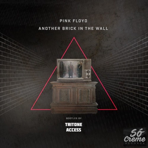 ภาพปกอัลบั้มเพลง Pink Floyd - Another Brick In The Wall (Tritone Access Bootleg Extended)FREE DOWNLOAD
