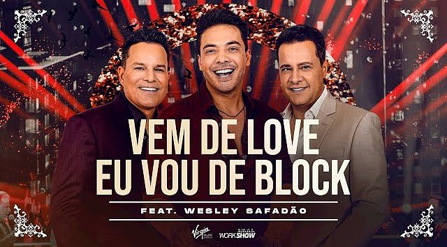 ภาพปกอัลบั้มเพลง João Neto e Frederico part. Wesley Safadão - Vem De Love Eu Vou De Block (DVD 25 ANOS - AO VIVO)(MP3 160K)
