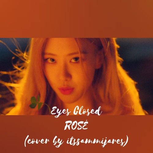 ภาพปกอัลบั้มเพลง Eyes Closed - Rosé (cover)