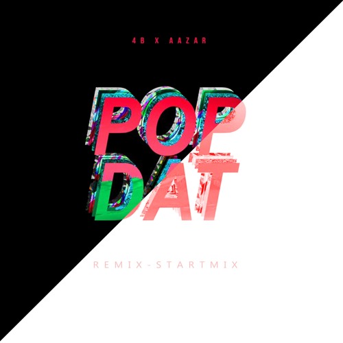 ภาพปกอัลบั้มเพลง POP-DAT 4B X AAZAR STARTMIX ( Official Audio )