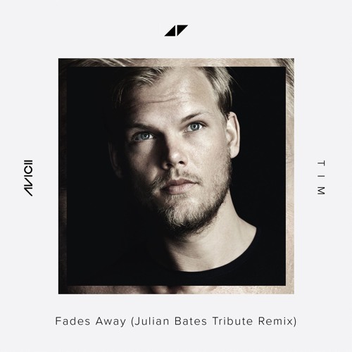 ภาพปกอัลบั้มเพลง Avicii - Fades Away (Julian Bates Tribute Remix) ft. Noonie Bao
