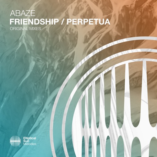Abaze - Friendship (Original Mix) OUT NOW