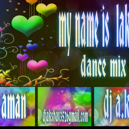 ภาพปกอัลบั้มเพลง my name is lakhan dance mix dj aman dj a.k.s