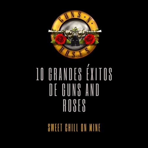 ภาพปกอัลบั้มเพลง SWEET CHILD O' MINE ¨10 GRANDES ÉXITOS DE GUNS AND ROSES¨