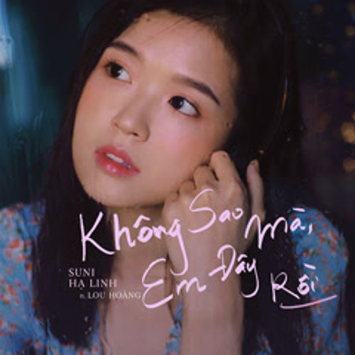 ภาพปกอัลบั้มเพลง Khong Sao Ma Em Day Roi - Suni Ha Linh ft. Lou Hoang