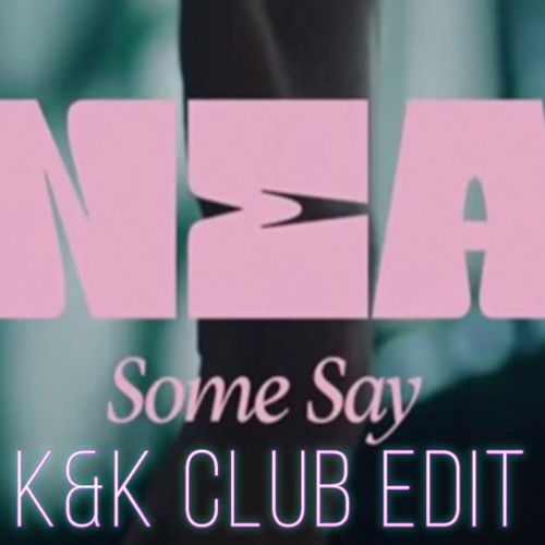 ภาพปกอัลบั้มเพลง Nea - Some Say (K&K Club Remix)