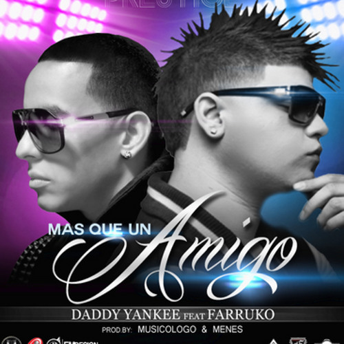 ภาพปกอัลบั้มเพลง Mas Que Un Amigo - Daddy Yankee Ft. Farruko ★REGGAETON BY DJ CACO★