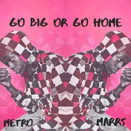 ภาพปกอัลบั้มเพลง Go Big or Go Home