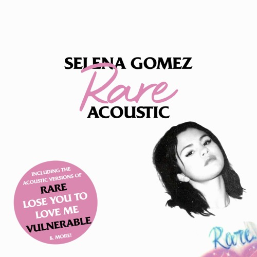 ภาพปกอัลบั้มเพลง Selena Gomez - Rare (Acoustic) - EP