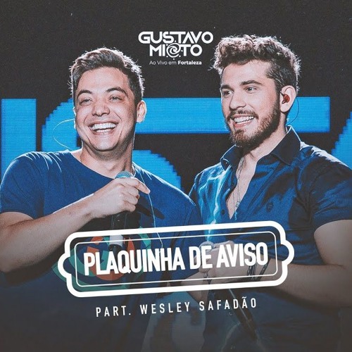 ภาพปกอัลบั้มเพลง Gustavo Mioto - PLAQUINHA DE AVISO part. Wesley Safadão (Download)