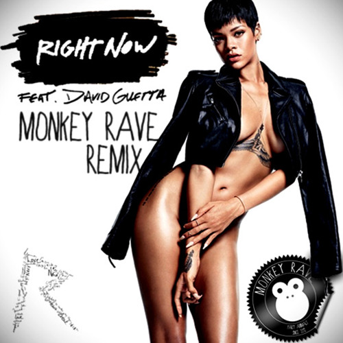 ภาพปกอัลบั้มเพลง Rihanna feat d Guetta - Right Now (Monkey Rave Remix)