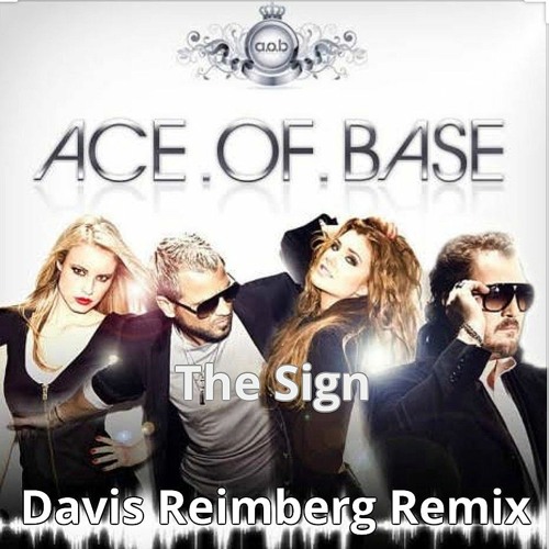 ภาพปกอัลบั้มเพลง Ace Of Base - The Sign (Davis Reimberg Remix)