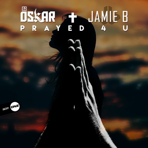 ภาพปกอัลบั้มเพลง Dj Oskar & Jamie B - Prayed 4 U