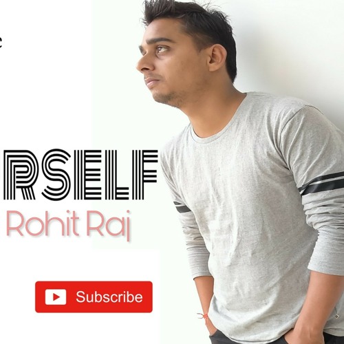 Love yourself ft. Rohit Raj