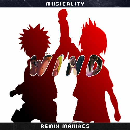 ภาพปกอัลบั้มเพลง Naruto - Wind (Trap Remix) (Remix Maniacs x Musicality Remix)
