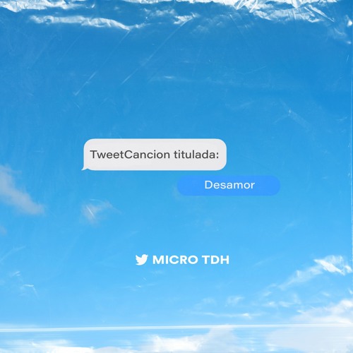 ภาพปกอัลบั้มเพลง TweetCancion Titulada DESAMOR - Micro TDH