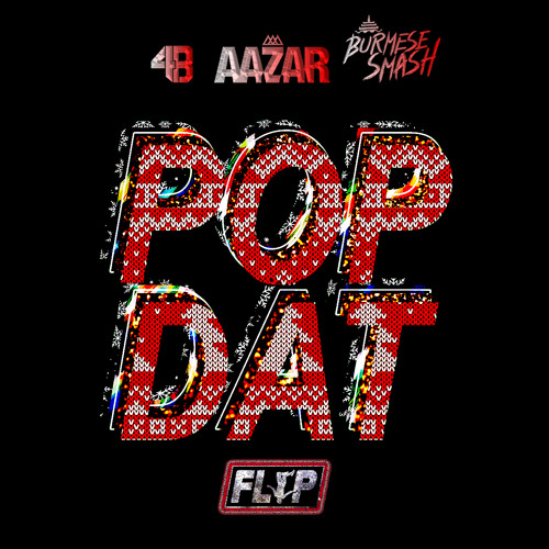 ภาพปกอัลบั้มเพลง 4B X Aazar - Pop Dat(BurmeseSmash Flip)